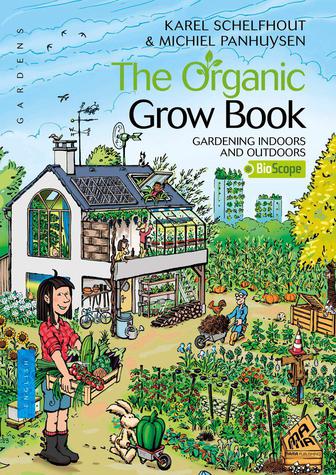 The Organic Grow Book - Karel Schelfhout & Michiel Pannhuysen